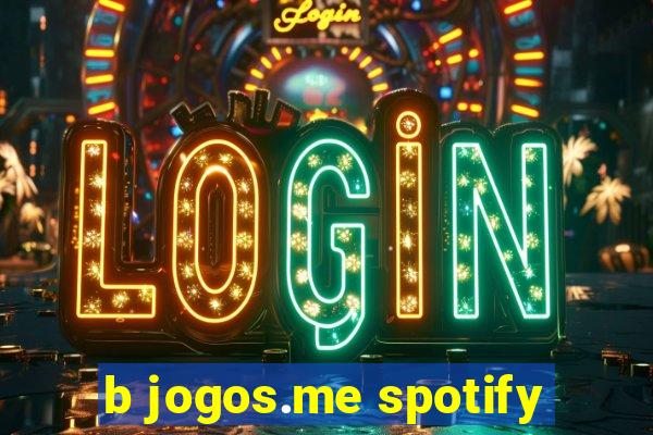 b jogos.me spotify