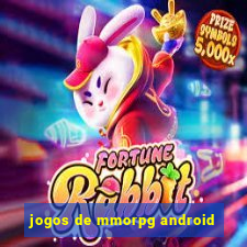 jogos de mmorpg android