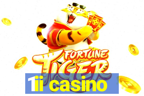 1ii casino