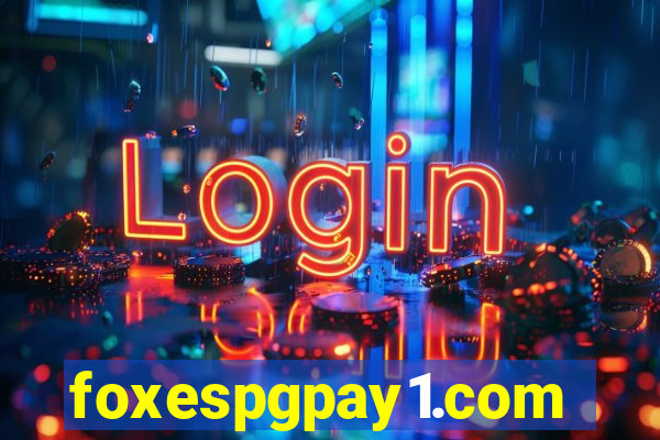 foxespgpay1.com