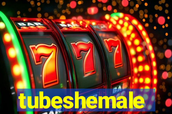 tubeshemale