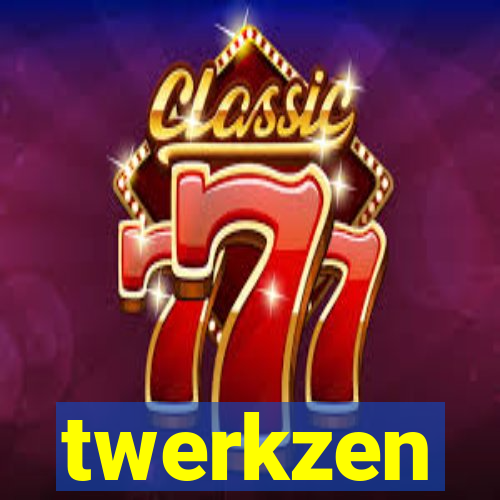 twerkzen